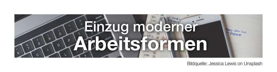 Moderne Arbeitsformen